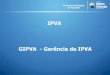 IPVA GIPVA - Gerência de IPVA