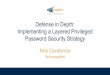 Defense in Depth: Implementing a Layered Privileged Password Security Strategy