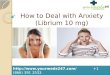 How to deal with anxiety(librium 10mg)