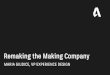 Remaking the Making Company (Maria Giudice at Enterprise UX 2016)