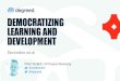 The Democratization of Learning and Development