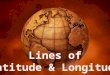 Lines of Latitude and Longitude – PowerPoint