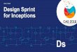 Design Sprint for Inceptions - CAS (Conferencia Agile Spain)