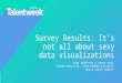 Survey Results: It’s Not All About Sexy Data Visualizations