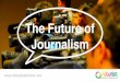The Future of Journalism - (UBC school of Journalism)