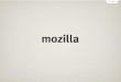 Mozilla execs meet (Mozilla india restructure and club restructure plans and roadmap)