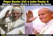 Papa Bento XVI e João Paulo II diz que Mateus 28:19 é invenção de Roma