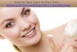 How to take care of your skin    advanced dermatology skin care reviews