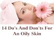 Advanced dermatology reviews - 14 Do's And Don'ts For An Oily Skin
