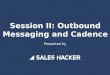 Sales Stack Workshop: Hacking Outbound Messaging and Cadence