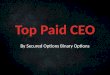 Secured Options Binary Options - Top Paid CEO