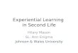 Experiential Learning in Second Life