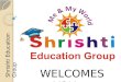 Shrishti International School, Shrishti Education Group Profile