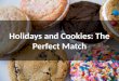Holidays and Cookies: The Perfect Match
