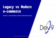 Comparing Legacy and Modern e-commerce solutions