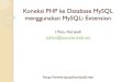 Koneksi PHP ke Database MySQL menggunakan MySQLi Extension