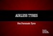 Airless tyres - Non pneumatic tyres