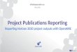 Reporting Horizon 2020 project outputs with OpenAIRE (Project Publications Reporting)