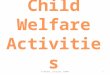 Child welfare activities...ppt