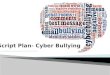 Script plan  cyber bullying