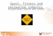 OSH in the Sport, Fitness and Recreation industry