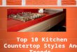 Top 10 kitchen countertop styles and trends