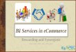 BI Services in eCommerce - Rewarding and Synergistic