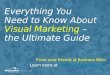 Everything You Need to Know About Visual Marketing – the Ultimate Guide