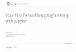 Your first TensorFlow programming with Jupyter