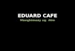 Eduard cafe