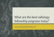 What are the best radiology fellowship programs today?