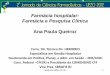 Farmácia hospitalar: Farmácia e Pesquisa Clínica Ana Paula Queiroz