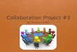 COLLABORATION PROJECT #3