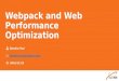 Webpack and Web Performance Optimization