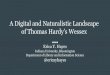 A Digital and Naturalistic Landscape of Thomas Hardys Wessex