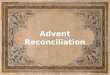 Advent Reconciliation - Year A