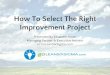 How To Select The Right Improvement Project