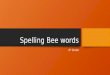 4th grade 1 25 Spelling Bee Words