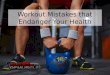 Workout Mistakes that Endanger Your Health