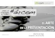 El Arte de la Presentación - charla Dircom