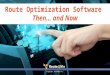 Route Optimization Software - Then... And Now!
