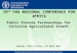 29th FAO Regional Conference for Africa, Public private partnerships for inclusive Agricultural Growth