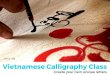 How to write Calligraphy - Vietnamese Calligraphy Class