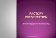 Factory presentation 150409B