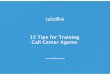 15 Tips for Training Call Center Agents