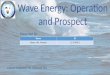 Wave energy: Operation and Prospects