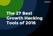 The 27 Best Growth Hacking Tools of 2016
