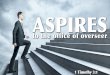 Aspires to the Office of Overseer