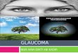Glaucoma primary closed angle,secondary glaucoma, congenital glaucoma