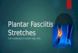 5 Effective Plantar Fasciitis Stretch Exercises to Soothe Heel Pain